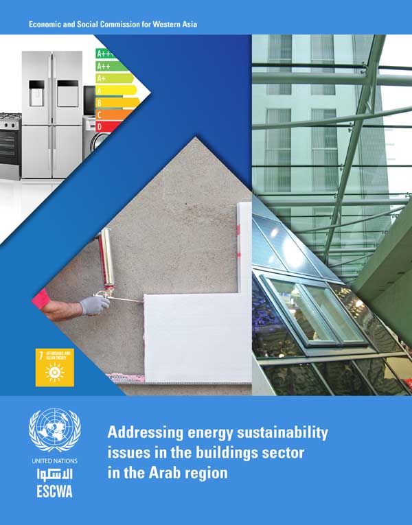 Addressing energy sustainability issues in the buildings sector in the Arab region cover