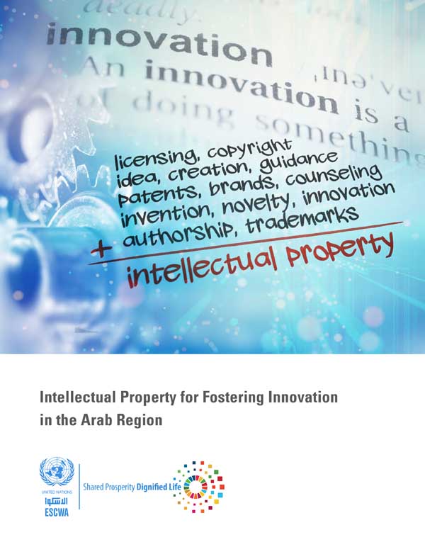 Intellectual Property for Intellectual Property for Fostering Innovation in the Arab RegionInnovation in the Arab World cover