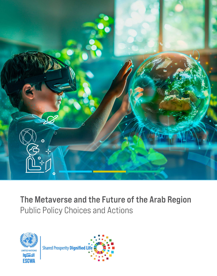 The Metaverse and the Future of the Arab Region: Public Policy Choices and Actions